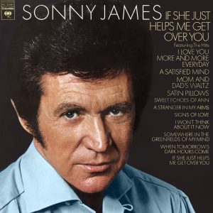 Sonny James, If She Just Helps Me Get Over You album cover
